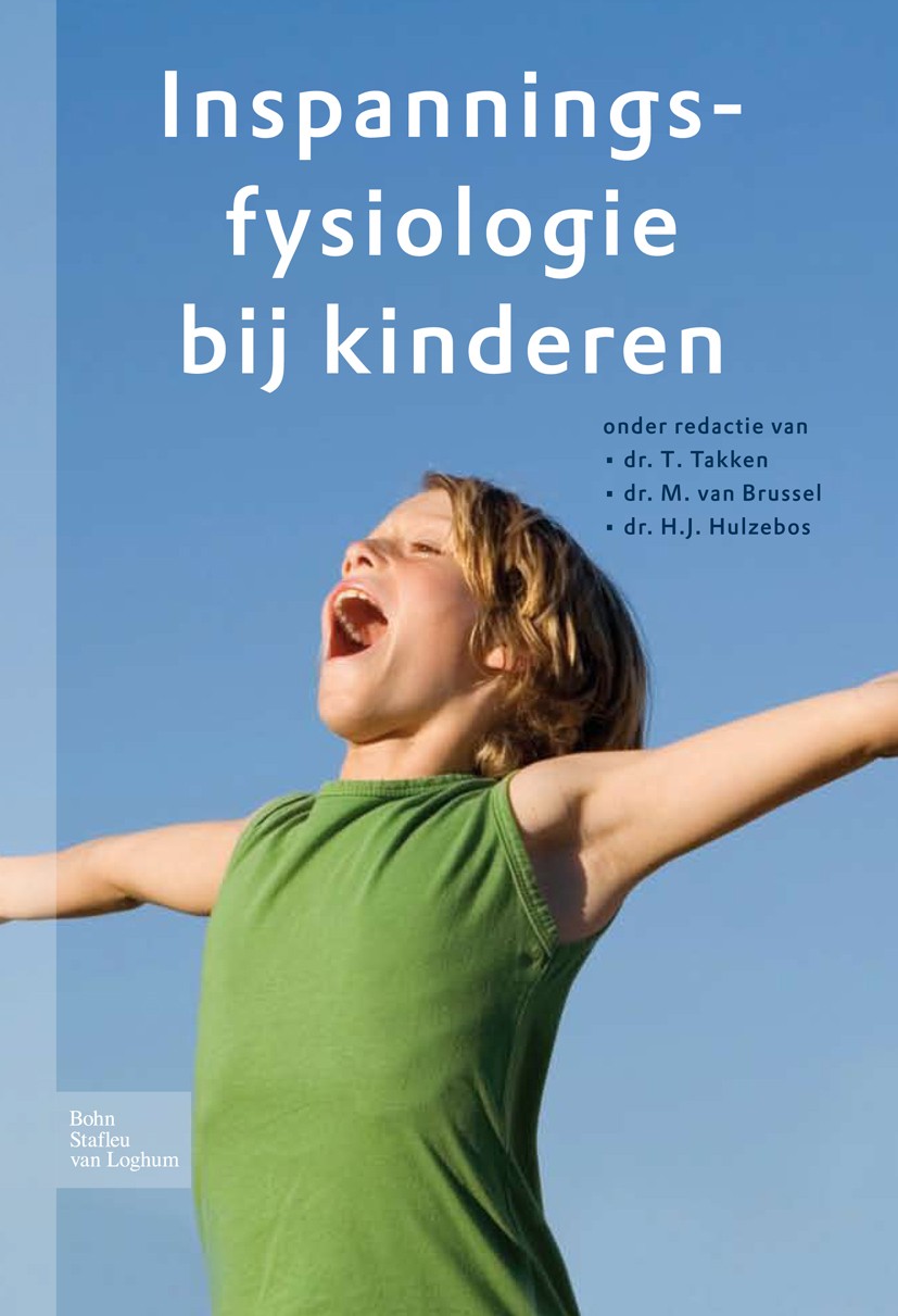 Titlebook: Inspanningsfysiologie bij kinderen; Van wetenschap naar T. Takken (medisch fysioloog en klinisch inspannin Textbook 2008Latest edition Boh Titlebook: Inspanningsfysiologie bij kinderen; Van wetenschap naar T. Takken (medisch fysioloog en klinisch inspannin Textbook 2008Latest edition Boh