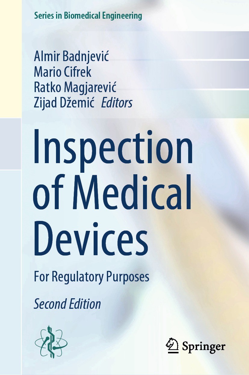 Titlebook: Inspection of Medical Devices; For Regulatory Purpo Almir Badnjević,Mario Cifrek,Zijad Džemić Book 2024Latest edition The Editor(s) (if app Titlebook: Inspection of Medical Devices; For Regulatory Purpo Almir Badnjević,Mario Cifrek,Zijad Džemić Book 2024Latest edition The Editor(s) (if app