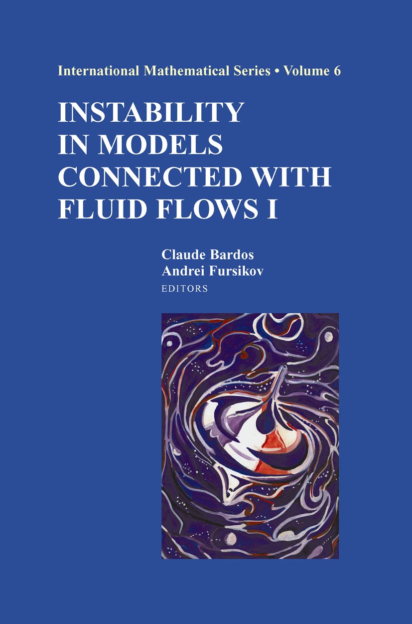 Titlebook: Instability in Models Connected with Fluid Flows I; Claude Bardos,Andrei Fursikov Book 2008 Springer-Verlag New York 2008 Control theory.F Titlebook: Instability in Models Connected with Fluid Flows I; Claude Bardos,Andrei Fursikov Book 2008 Springer-Verlag New York 2008 Control theory.F