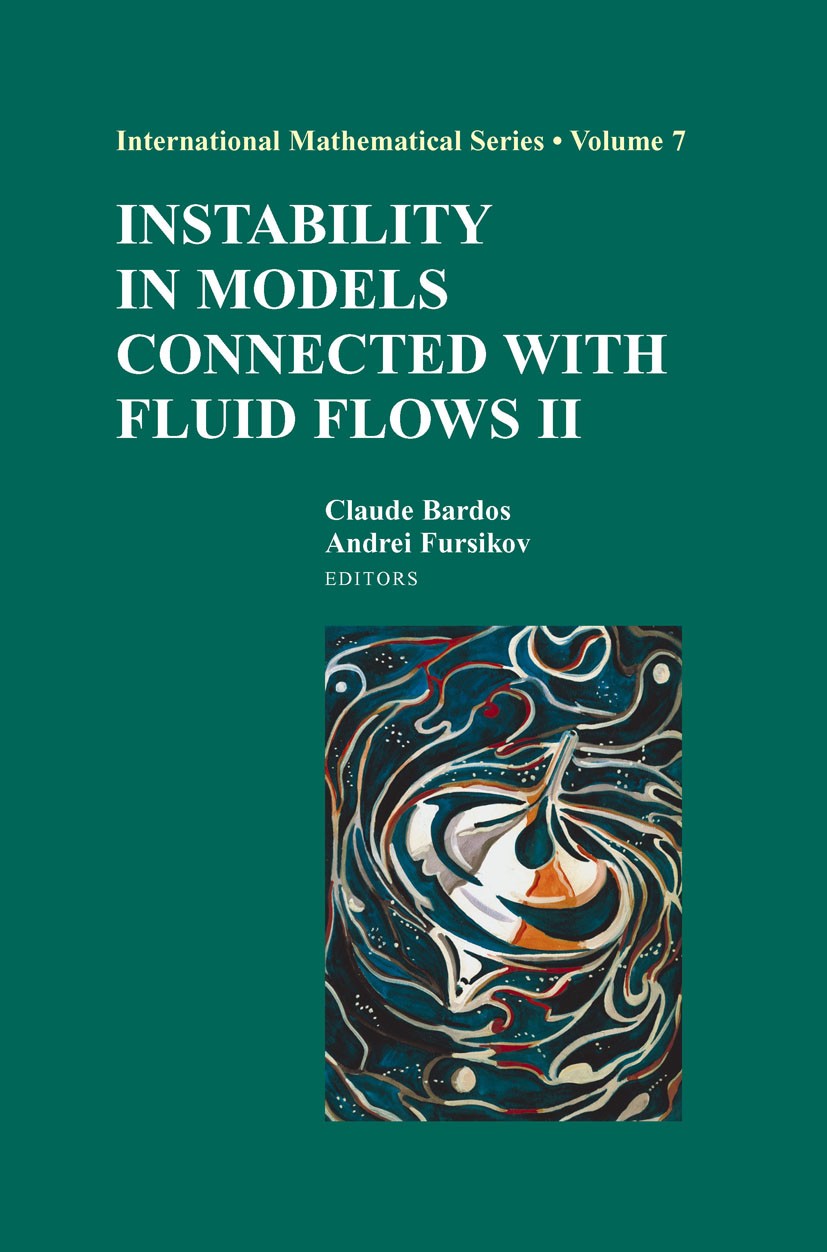 Titlebook: Instability in Models Connected with Fluid Flows II; Claude Bardos,Andrei Fursikov Book 2008 Springer-Verlag New York 2008 Control theory. Titlebook: Instability in Models Connected with Fluid Flows II; Claude Bardos,Andrei Fursikov Book 2008 Springer-Verlag New York 2008 Control theory.
