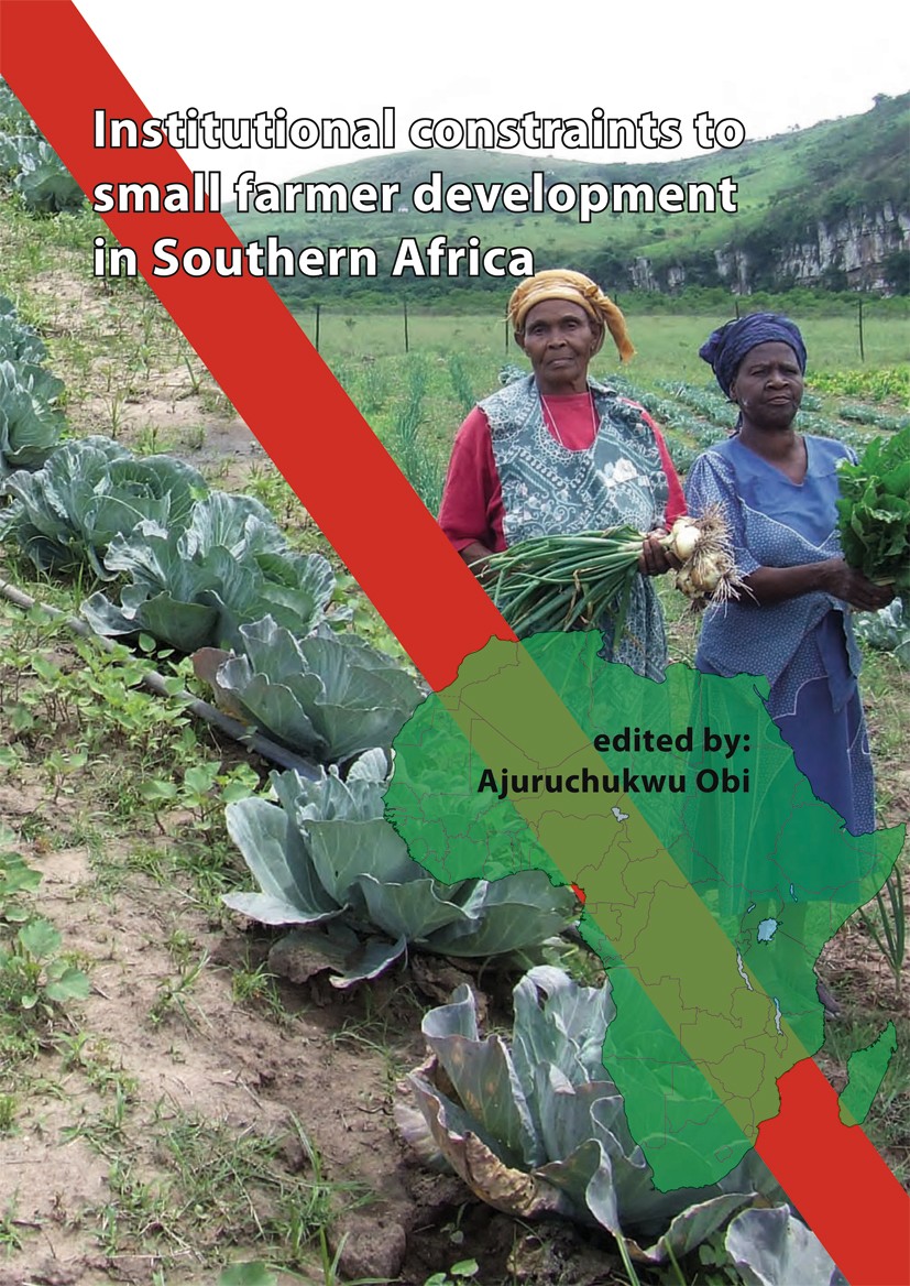 Titlebook: Institutional Constraints to Small Farmer Development in Southern Africa; Ajuruchukwu Obi Book 2011 Wageningen Academic Publishers 2011 Sm Titlebook: Institutional Constraints to Small Farmer Development in Southern Africa; Ajuruchukwu Obi Book 2011 Wageningen Academic Publishers 2011 Sm