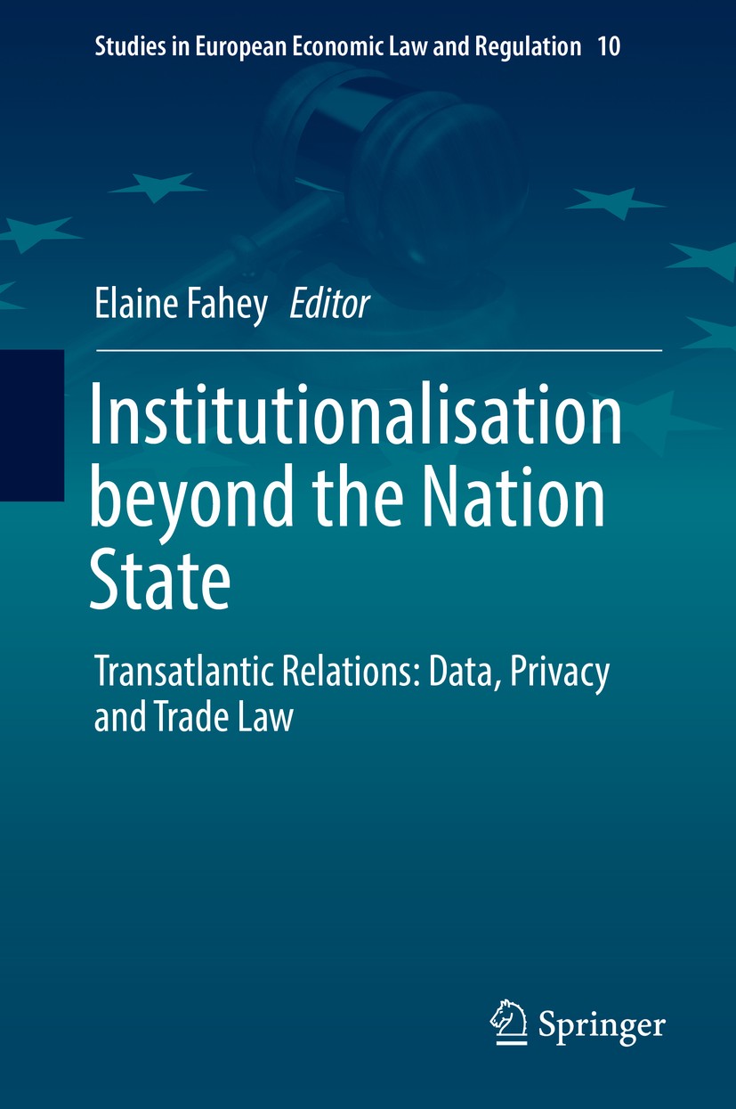 Titlebook: Institutionalisation beyond the Nation State; Transatlantic Relati Elaine Fahey Book 2018 Springer International Publishing AG, part of Spr Titlebook: Institutionalisation beyond the Nation State; Transatlantic Relati Elaine Fahey Book 2018 Springer International Publishing AG, part of Spr