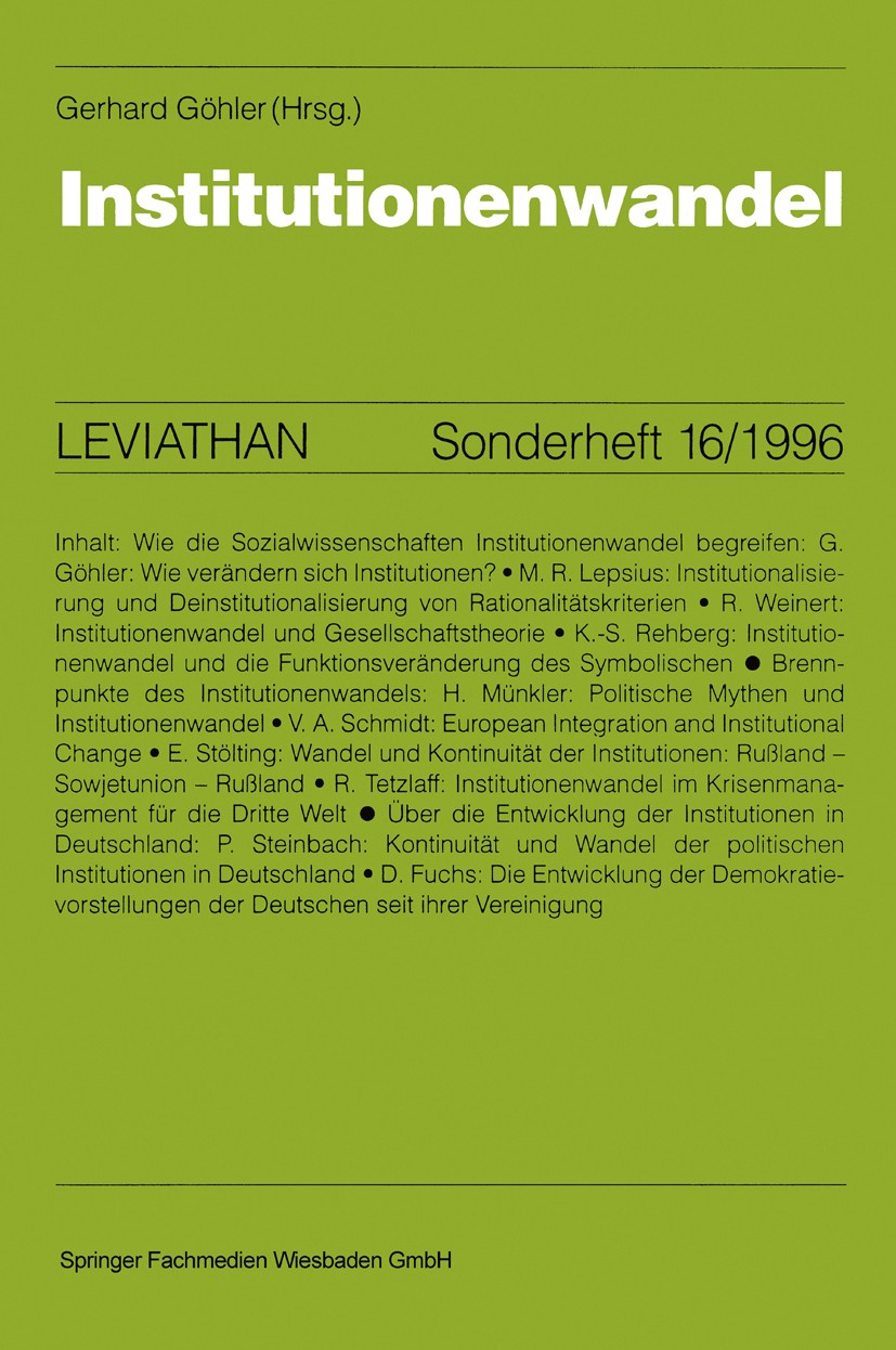 Titlebook: Institutionenwandel; Gerhard Göhler Book 1997 Springer Fachmedien Wiesbaden 1997 Demokratie.Gedächtnis.Globalisierung.Institution.Institut Titlebook: Institutionenwandel; Gerhard Göhler Book 1997 Springer Fachmedien Wiesbaden 1997 Demokratie.Gedächtnis.Globalisierung.Institution.Institut