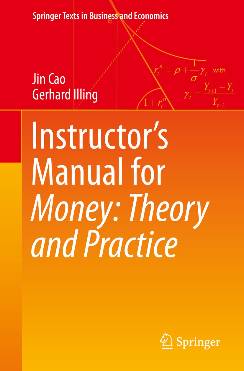 Titlebook: Instructor‘s Manual for Money: Theory and Practice; Jin Cao,Gerhard Illing Book 2019 Springer Nature Switzerland AG 2019 New Keynesian mac Titlebook: Instructor‘s Manual for Money: Theory and Practice; Jin Cao,Gerhard Illing Book 2019 Springer Nature Switzerland AG 2019 New Keynesian mac