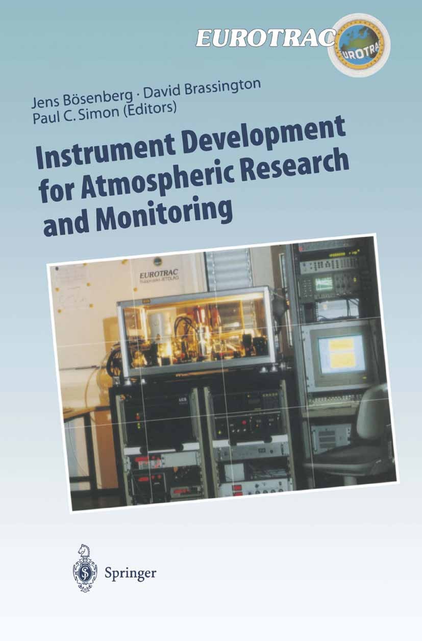 Titlebook: Instrument Development for Atmospheric Research and Monitoring; Lidar Profiling, DOA Jens Bösenberg,David J. Brassington,Paul C. Simon Book Titlebook: Instrument Development for Atmospheric Research and Monitoring; Lidar Profiling, DOA Jens Bösenberg,David J. Brassington,Paul C. Simon Book