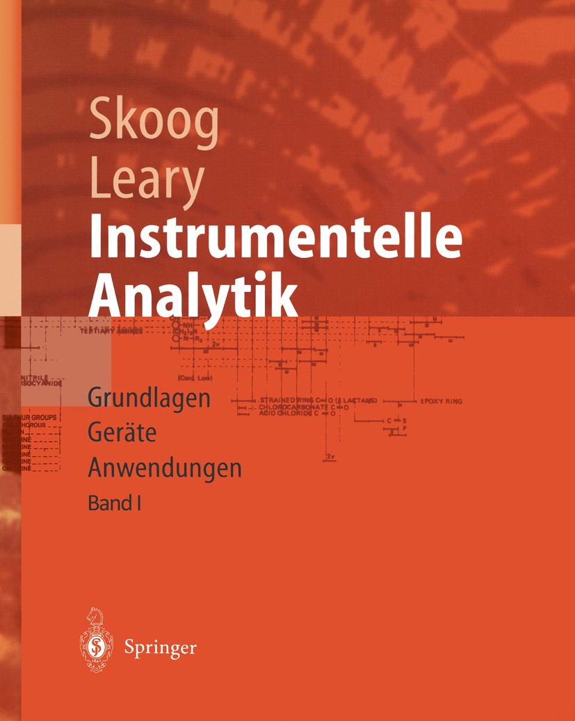 Titlebook: Instrumentelle Analytik; Grundlagen - Geräte Douglas A. Skoog,James J. Leary Textbook 1996 Springer-Verlag Berlin Heidelberg 1996 Chemie.C Titlebook: Instrumentelle Analytik; Grundlagen - Geräte Douglas A. Skoog,James J. Leary Textbook 1996 Springer-Verlag Berlin Heidelberg 1996 Chemie.C