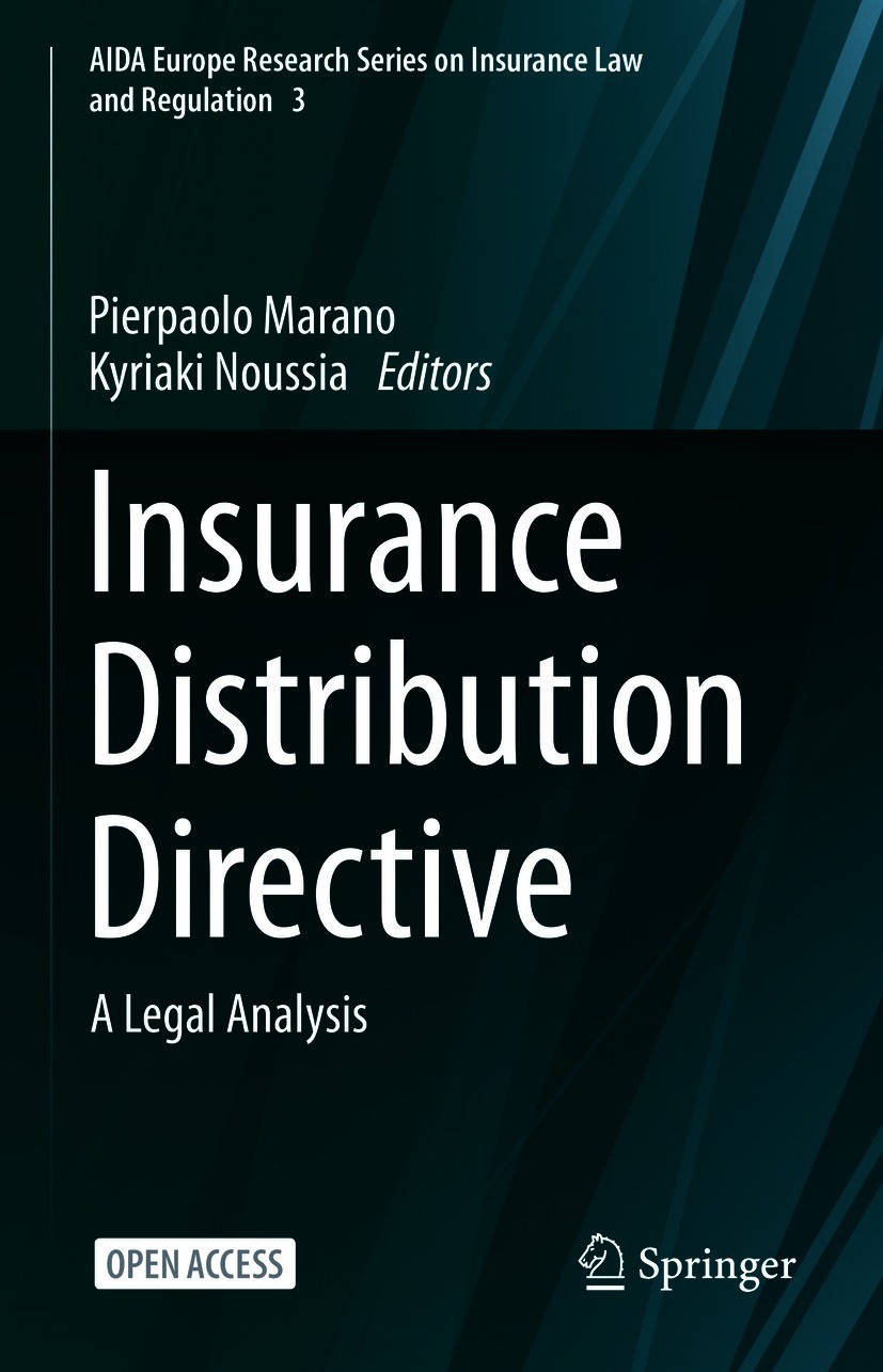 Titlebook: Insurance Distribution Directive; A Legal Analysis Pierpaolo Marano,Kyriaki Noussia Book‘‘‘‘‘‘‘‘ 2021 The Editor(s) (if applicable) and The Titlebook: Insurance Distribution Directive; A Legal Analysis Pierpaolo Marano,Kyriaki Noussia Book‘‘‘‘‘‘‘‘ 2021 The Editor(s) (if applicable) and The
