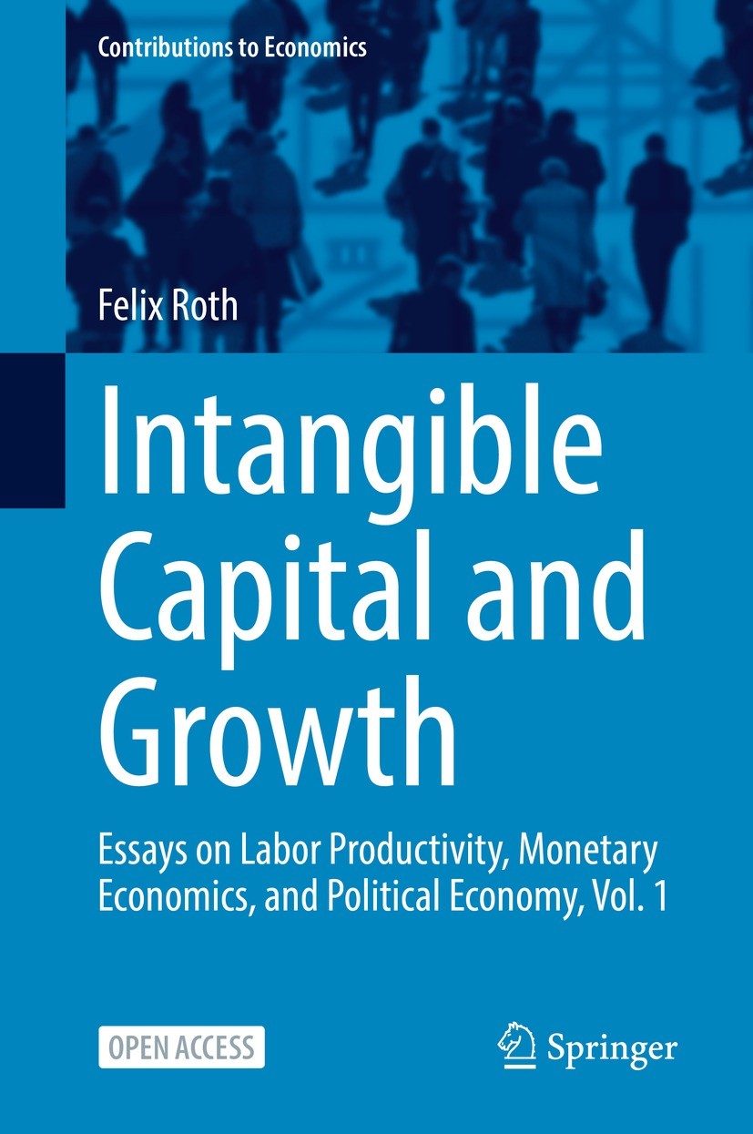 Titlebook: Intangible Capital and Growth; Essays on Labor Prod Felix Roth Book‘‘‘‘‘‘‘‘ 2022 The Editor(s) (if applicable) and The Author(s) 2022 Open Titlebook: Intangible Capital and Growth; Essays on Labor Prod Felix Roth Book‘‘‘‘‘‘‘‘ 2022 The Editor(s) (if applicable) and The Author(s) 2022 Open