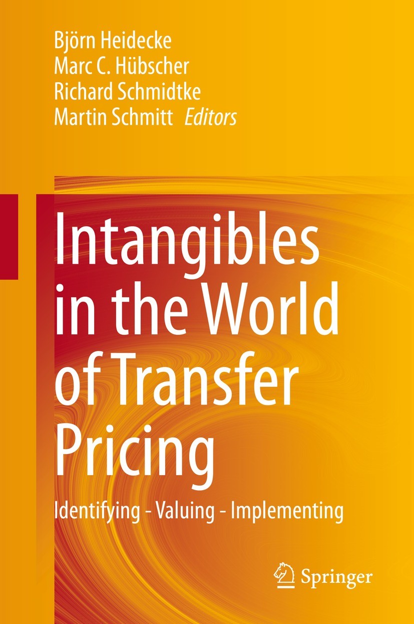 Titlebook: Intangibles in the World of Transfer Pricing; Identifying - Valuin Björn Heidecke,Marc C. Hübscher,Martin Schmitt Book 2021 Springer Nature Titlebook: Intangibles in the World of Transfer Pricing; Identifying - Valuin Björn Heidecke,Marc C. Hübscher,Martin Schmitt Book 2021 Springer Nature
