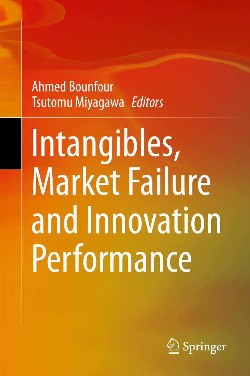 Titlebook: Intangibles, Market Failure and Innovation Performance; Ahmed Bounfour,Tsutomu Miyagawa Book 2015 Springer International Publishing Switze Titlebook: Intangibles, Market Failure and Innovation Performance; Ahmed Bounfour,Tsutomu Miyagawa Book 2015 Springer International Publishing Switze