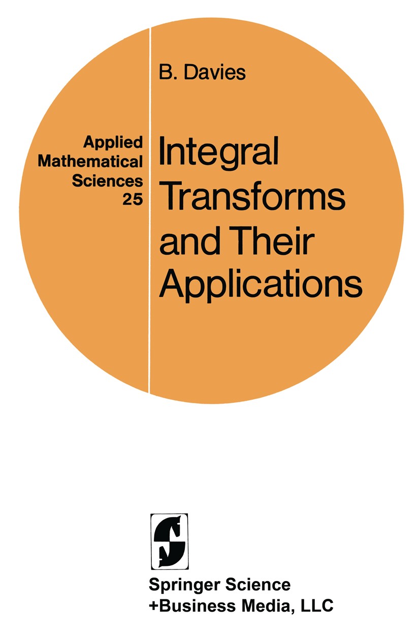 Titlebook: Integral Transforms and Their Applications; B. Davies Book 19781st edition Springer Science+Business Media New York 1978 Applications.Inte Titlebook: Integral Transforms and Their Applications; B. Davies Book 19781st edition Springer Science+Business Media New York 1978 Applications.Inte