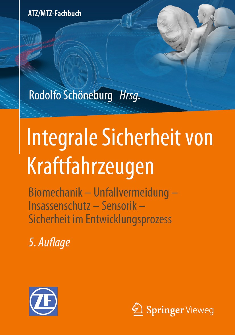 Titlebook: Integrale Sicherheit von Kraftfahrzeugen; Biomechanik – Unfall Rodolfo Schöneburg Book 2023Latest edition Der/die Herausgeber bzw. der/die Titlebook: Integrale Sicherheit von Kraftfahrzeugen; Biomechanik – Unfall Rodolfo Schöneburg Book 2023Latest edition Der/die Herausgeber bzw. der/die