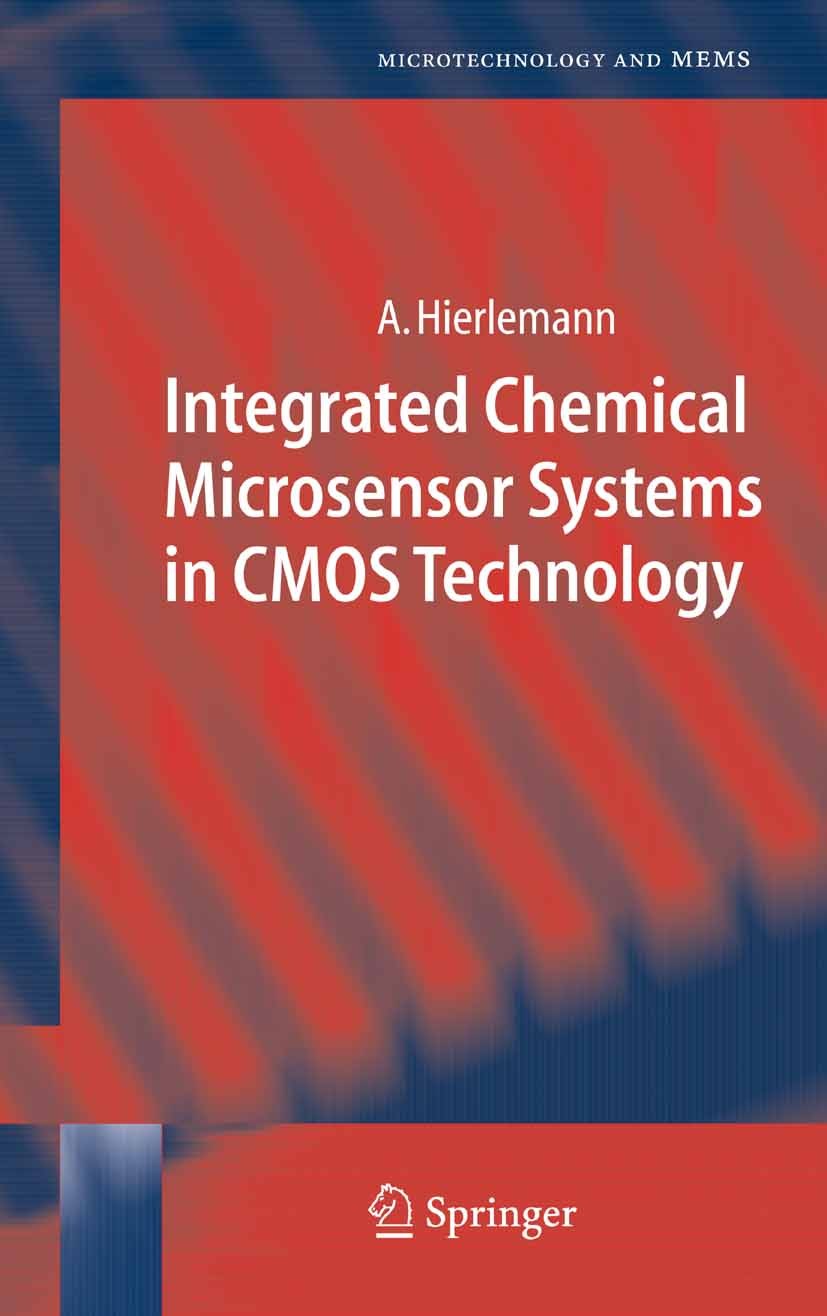 Titlebook: Integrated Chemical Microsensor Systems in CMOS Technology; Andreas Hierlemann,H. Baltes,Hiroyuki Fujita,Doria Book 2005 Springer-Verlag B Titlebook: Integrated Chemical Microsensor Systems in CMOS Technology; Andreas Hierlemann,H. Baltes,Hiroyuki Fujita,Doria Book 2005 Springer-Verlag B