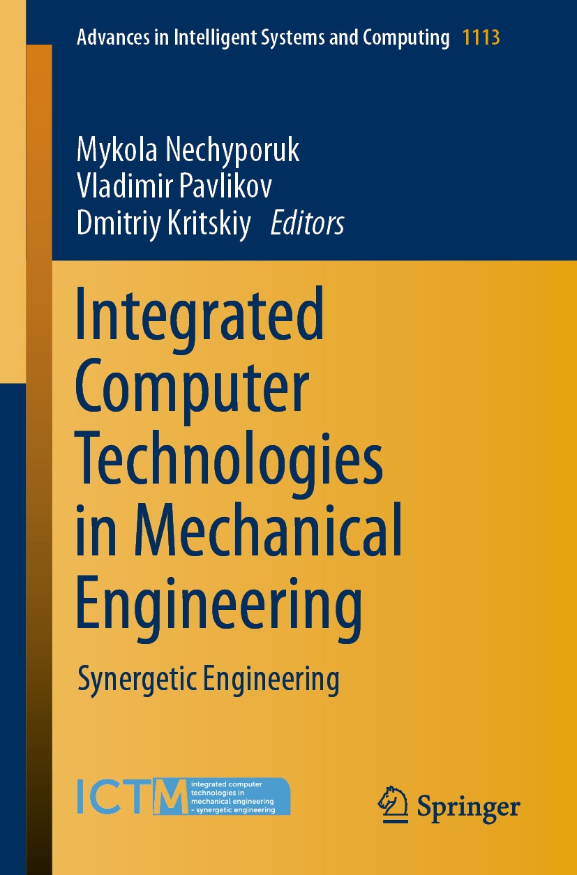 Titlebook: Integrated Computer Technologies in Mechanical Engineering; Synergetic Engineeri Mykola Nechyporuk,Vladimir Pavlikov,Dmitriy Kritsk Confere Titlebook: Integrated Computer Technologies in Mechanical Engineering; Synergetic Engineeri Mykola Nechyporuk,Vladimir Pavlikov,Dmitriy Kritsk Confere