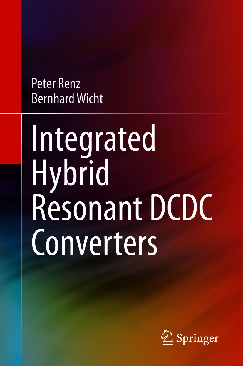 Titlebook: Integrated Hybrid Resonant DCDC Converters; Peter Renz,Bernhard Wicht Book 2021 The Editor(s) (if applicable) and The Author(s), under exc Titlebook: Integrated Hybrid Resonant DCDC Converters; Peter Renz,Bernhard Wicht Book 2021 The Editor(s) (if applicable) and The Author(s), under exc