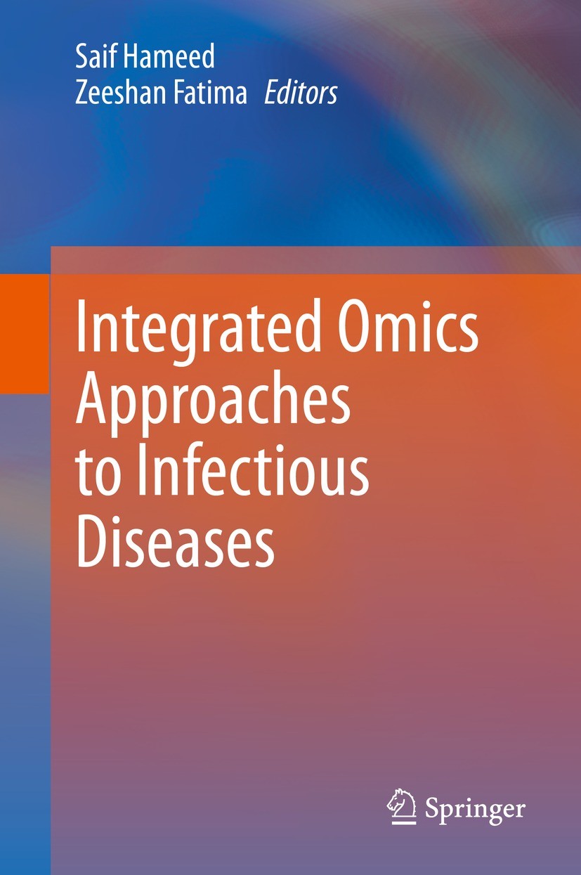 Titlebook: Integrated Omics Approaches to Infectious Diseases; Saif Hameed,Zeeshan Fatima Book 2021 The Editor(s) (if applicable) and The Author(s), Titlebook: Integrated Omics Approaches to Infectious Diseases; Saif Hameed,Zeeshan Fatima Book 2021 The Editor(s) (if applicable) and The Author(s),