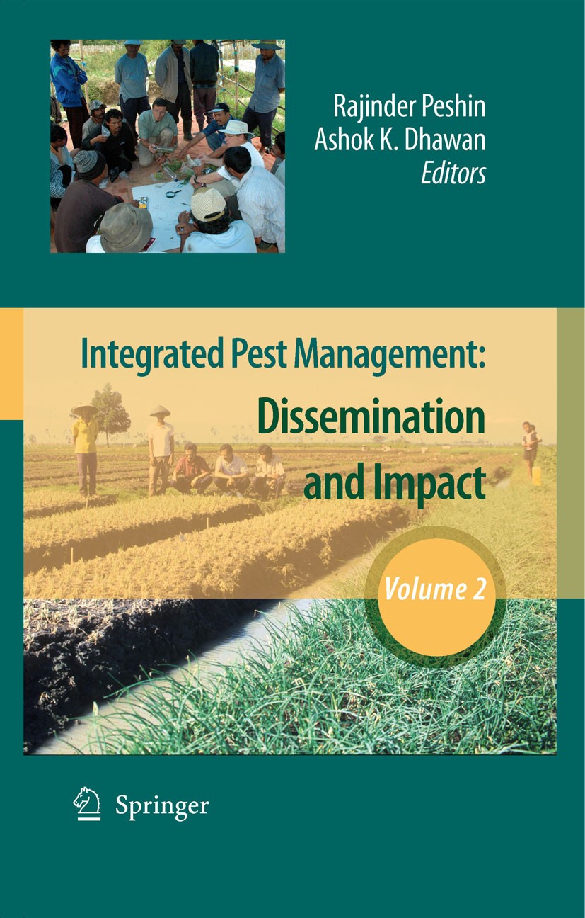 Titlebook: Integrated Pest Management; Volume 2: Disseminat Rajinder Peshin,Ashok K. Dhawan Book 2009 Springer Science+Business Media B.V. 2009 Crop P Titlebook: Integrated Pest Management; Volume 2: Disseminat Rajinder Peshin,Ashok K. Dhawan Book 2009 Springer Science+Business Media B.V. 2009 Crop P