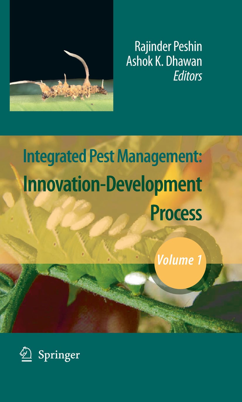 Titlebook: Integrated Pest Management; Volume 1: Innovation Rajinder Peshin,Ashok K. Dhawan Book 2009 Springer Science+Business Media B.V. 2009 Lepido Titlebook: Integrated Pest Management; Volume 1: Innovation Rajinder Peshin,Ashok K. Dhawan Book 2009 Springer Science+Business Media B.V. 2009 Lepido