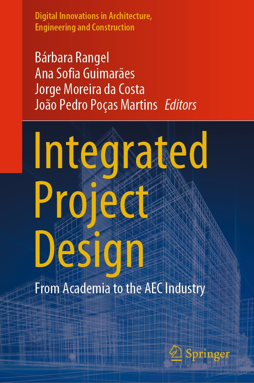 Titlebook: Integrated Project Design; From Academia to the Bárbara Rangel,Ana Sofia Guimarães,João Pedro Poça Book 2023 The Editor(s) (if applicable) Titlebook: Integrated Project Design; From Academia to the Bárbara Rangel,Ana Sofia Guimarães,João Pedro Poça Book 2023 The Editor(s) (if applicable)
