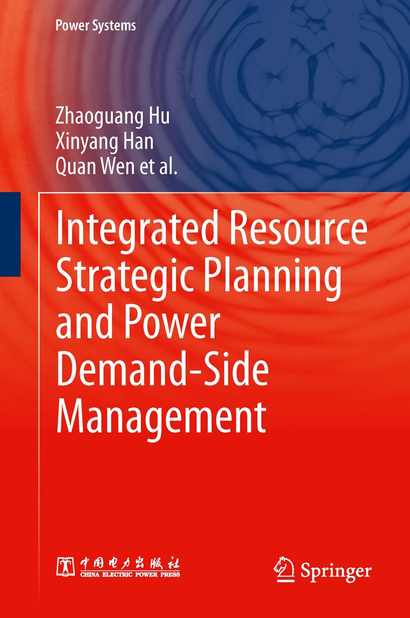 Titlebook: Integrated Resource Strategic Planning and Power Demand-Side Management; Zhaoguang Hu,Xinyang Han,Quan Wen Book 2013 China Electric Power Titlebook: Integrated Resource Strategic Planning and Power Demand-Side Management; Zhaoguang Hu,Xinyang Han,Quan Wen Book 2013 China Electric Power