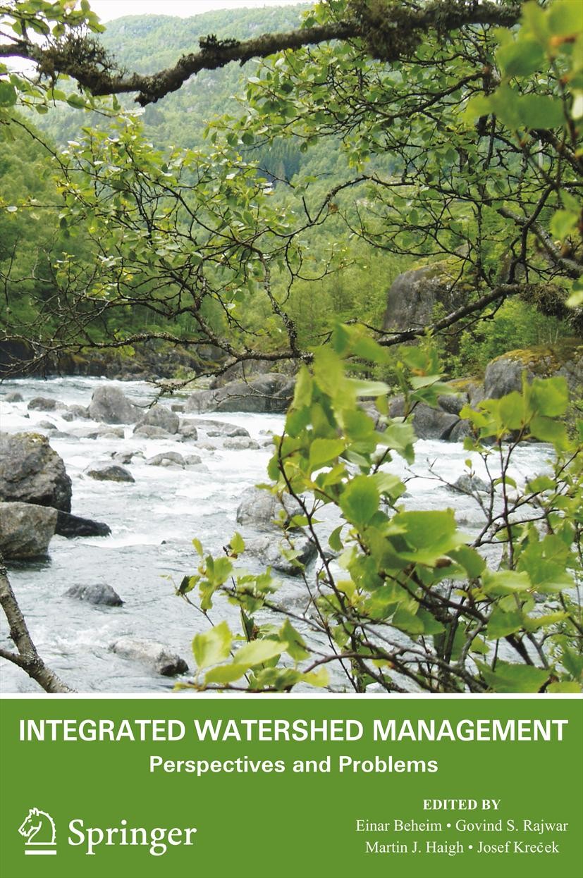 Titlebook: Integrated Watershed Management; Perspectives and Pro Einar Beheim,Govind S. Rajwar,Josef Kreček Book 2010 Capital Publishing Company, New Titlebook: Integrated Watershed Management; Perspectives and Pro Einar Beheim,Govind S. Rajwar,Josef Kreček Book 2010 Capital Publishing Company, New