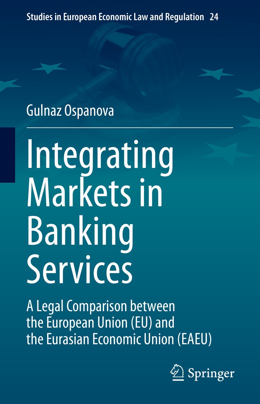 Titlebook: Integrating Markets in Banking Services; A Legal Comparison b Gulnaz Ospanova Book 2022 The Editor(s) (if applicable) and The Author(s), un Titlebook: Integrating Markets in Banking Services; A Legal Comparison b Gulnaz Ospanova Book 2022 The Editor(s) (if applicable) and The Author(s), un