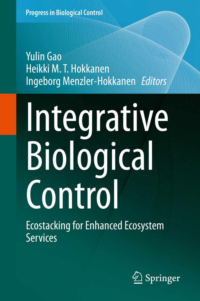 Titlebook: Integrative Biological Control; Ecostacking for Enha Yulin Gao,Heikki M. T. Hokkanen,Ingeborg Menzler-H Book 2020 Springer Nature Switzerla Titlebook: Integrative Biological Control; Ecostacking for Enha Yulin Gao,Heikki M. T. Hokkanen,Ingeborg Menzler-H Book 2020 Springer Nature Switzerla