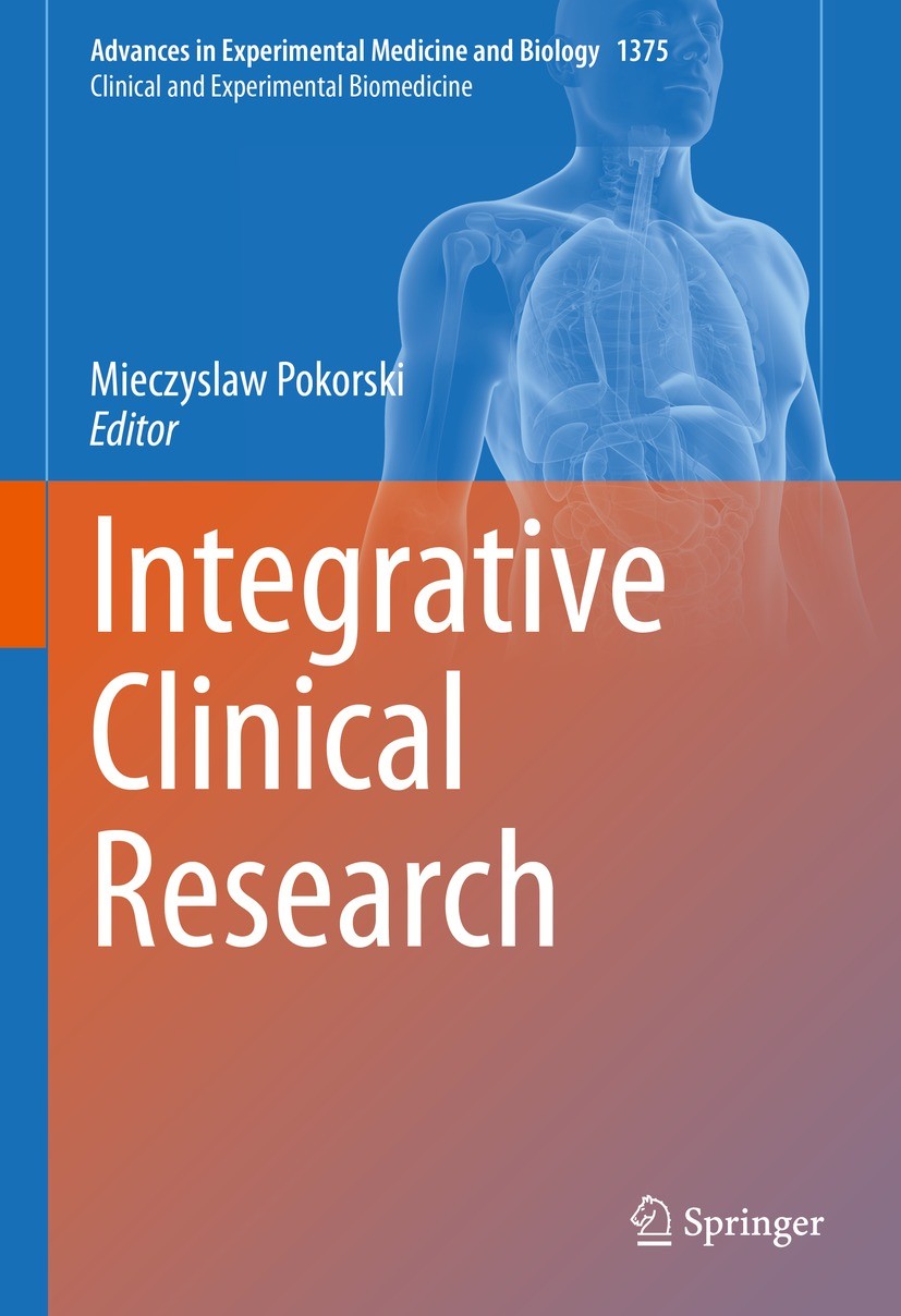Titlebook: Integrative Clinical Research; Mieczyslaw Pokorski Book 2022 The Editor(s) (if applicable) and The Author(s), under exclusive license to S Titlebook: Integrative Clinical Research; Mieczyslaw Pokorski Book 2022 The Editor(s) (if applicable) and The Author(s), under exclusive license to S