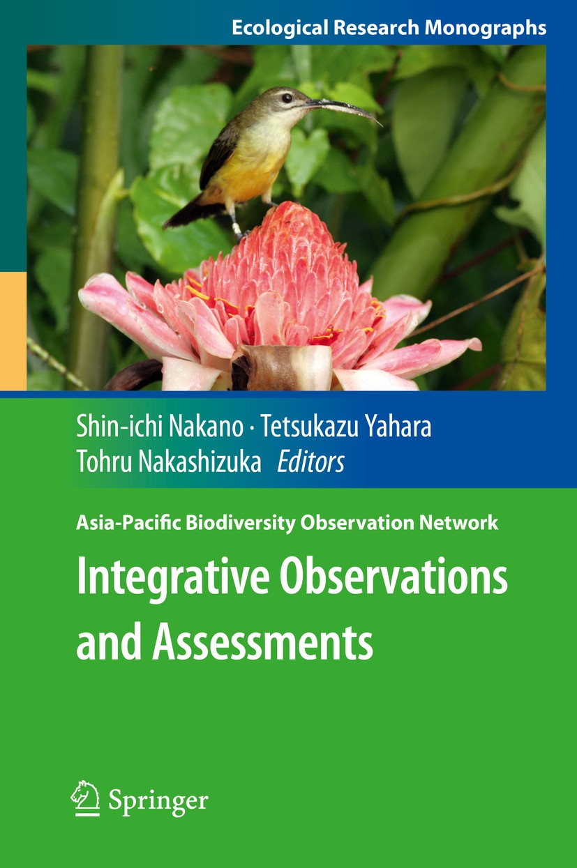 Titlebook: Integrative Observations and Assessments; Shin -ichi Nakano,Tetsukazu Yahara,Tohru Nakashizu Book 2014 Springer Japan 2014 Asia-Pacific Bi Titlebook: Integrative Observations and Assessments; Shin -ichi Nakano,Tetsukazu Yahara,Tohru Nakashizu Book 2014 Springer Japan 2014 Asia-Pacific Bi