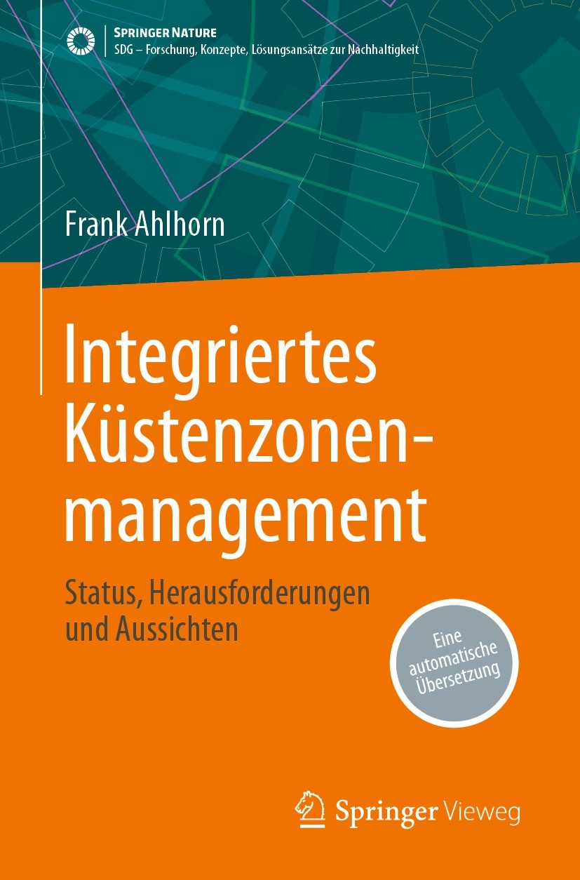 Titlebook: Integriertes Küstenzonenmanagement; Status, Herausforder Frank Ahlhorn Textbook 2023 Der/die Herausgeber bzw. der/die Autor(en), exklusiv l Titlebook: Integriertes Küstenzonenmanagement; Status, Herausforder Frank Ahlhorn Textbook 2023 Der/die Herausgeber bzw. der/die Autor(en), exklusiv l