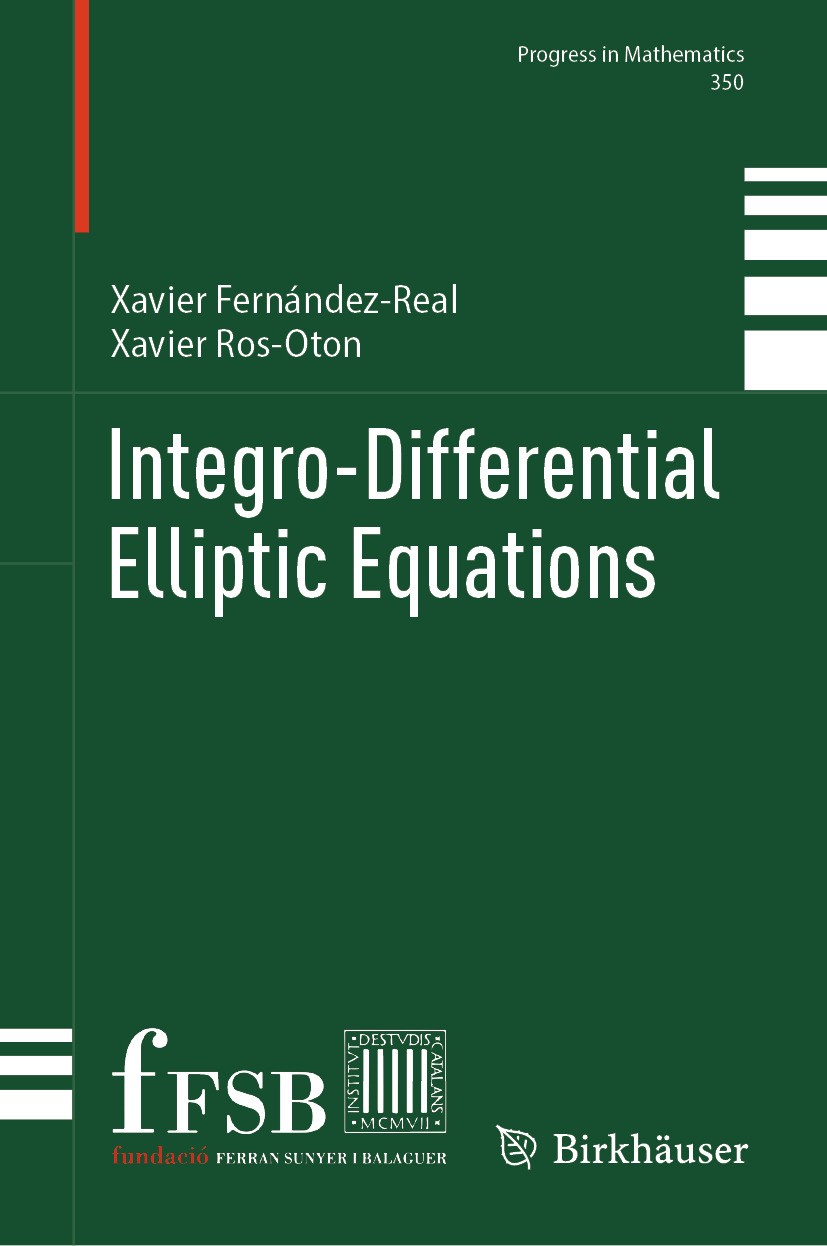 Titlebook: Integro-Differential Elliptic Equations; Xavier Fernández-Real,Xavier Ros-Oton Book 2024 The Editor(s) (if applicable) and The Author(s), Titlebook: Integro-Differential Elliptic Equations; Xavier Fernández-Real,Xavier Ros-Oton Book 2024 The Editor(s) (if applicable) and The Author(s),