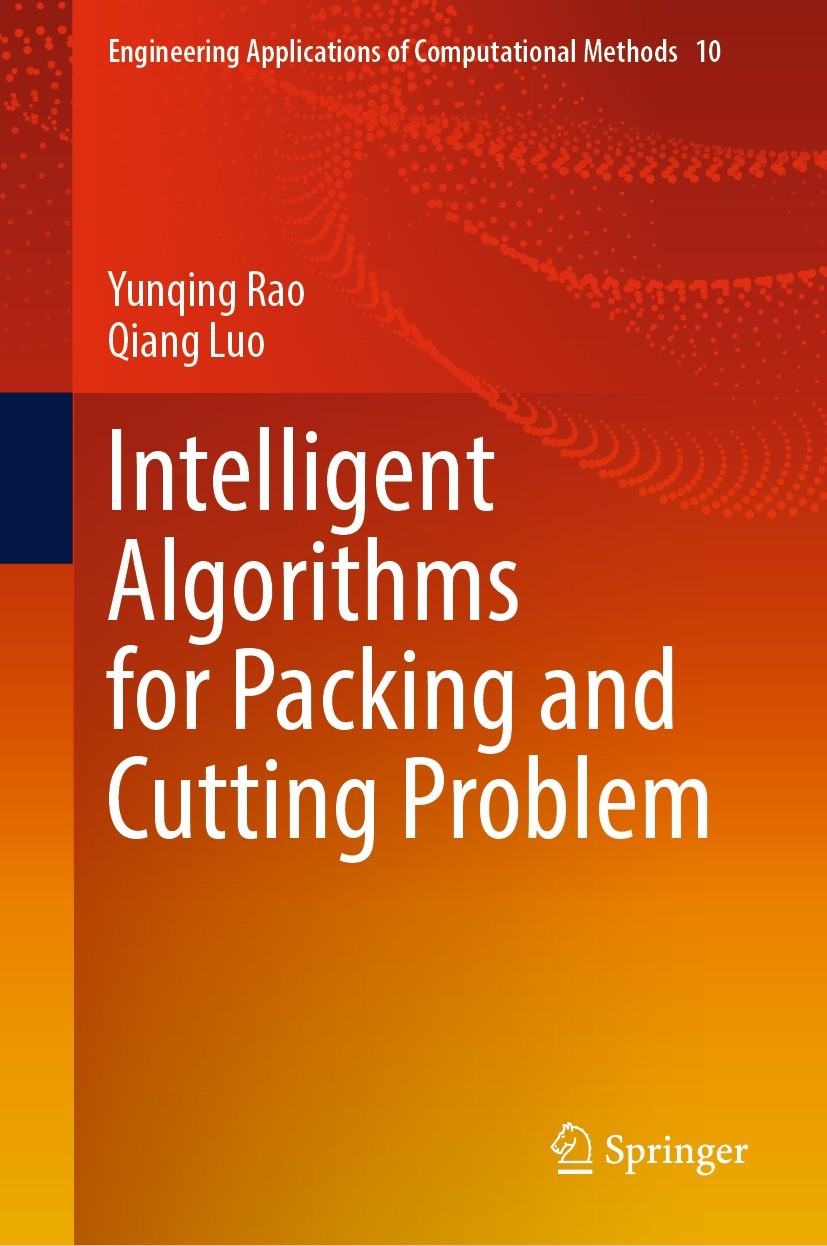 Titlebook: Intelligent Algorithms for Packing and Cutting Problem; Yunqing Rao,Qiang Luo Book 2022 The Editor(s) (if applicable) and The Author(s), u Titlebook: Intelligent Algorithms for Packing and Cutting Problem; Yunqing Rao,Qiang Luo Book 2022 The Editor(s) (if applicable) and The Author(s), u