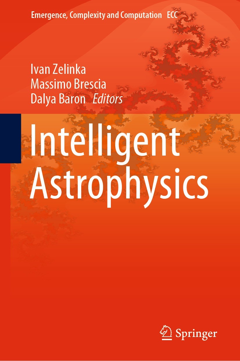 Titlebook: Intelligent Astrophysics; Ivan Zelinka,Massimo Brescia,Dalya Baron Book 2021 The Editor(s) (if applicable) and The Author(s), under exclus Titlebook: Intelligent Astrophysics; Ivan Zelinka,Massimo Brescia,Dalya Baron Book 2021 The Editor(s) (if applicable) and The Author(s), under exclus