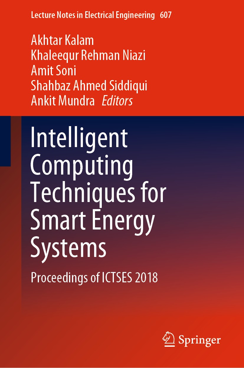 Titlebook: Intelligent Computing Techniques for Smart Energy Systems; Proceedings of ICTSE Akhtar Kalam,Khaleequr Rehman Niazi,Ankit Mundra Conference Titlebook: Intelligent Computing Techniques for Smart Energy Systems; Proceedings of ICTSE Akhtar Kalam,Khaleequr Rehman Niazi,Ankit Mundra Conference