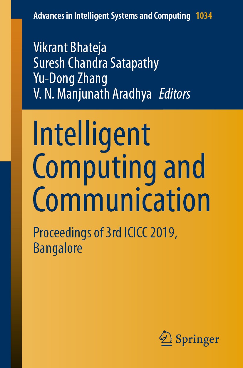 Titlebook: Intelligent Computing and Communication; Proceedings of 3rd I Vikrant Bhateja,Suresh Chandra Satapathy,V. N. Man Conference proceedings 202 Titlebook: Intelligent Computing and Communication; Proceedings of 3rd I Vikrant Bhateja,Suresh Chandra Satapathy,V. N. Man Conference proceedings 202