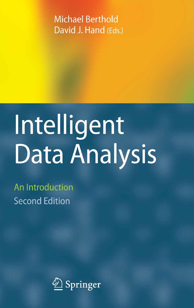 Titlebook: Intelligent Data Analysis; An Introduction Michael Berthold,David J. Hand Book 2003Latest edition Springer-Verlag Berlin Heidelberg 2003 Ba Titlebook: Intelligent Data Analysis; An Introduction Michael Berthold,David J. Hand Book 2003Latest edition Springer-Verlag Berlin Heidelberg 2003 Ba