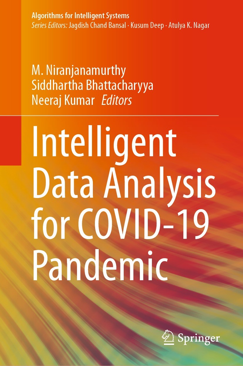 Titlebook: Intelligent Data Analysis for COVID-19 Pandemic; M. Niranjanamurthy,Siddhartha Bhattacharyya,Neeraj Book 2021 The Editor(s) (if applicable Titlebook: Intelligent Data Analysis for COVID-19 Pandemic; M. Niranjanamurthy,Siddhartha Bhattacharyya,Neeraj Book 2021 The Editor(s) (if applicable
