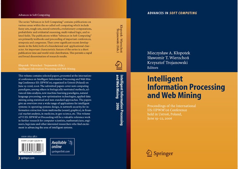 Titlebook: Intelligent Information Processing and Web Mining; Proceedings of the I Mieczysław A. Kłopotek,Sławomir T. Wierzchoń,Krzys Conference proce Titlebook: Intelligent Information Processing and Web Mining; Proceedings of the I Mieczysław A. Kłopotek,Sławomir T. Wierzchoń,Krzys Conference proce