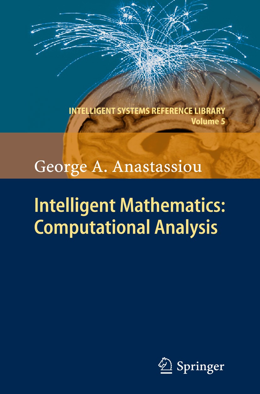 Titlebook: Intelligent Mathematics: Computational Analysis; George A. Anastassiou Book 2011 Springer Berlin Heidelberg 2011 Computational Analysis.Fr Titlebook: Intelligent Mathematics: Computational Analysis; George A. Anastassiou Book 2011 Springer Berlin Heidelberg 2011 Computational Analysis.Fr