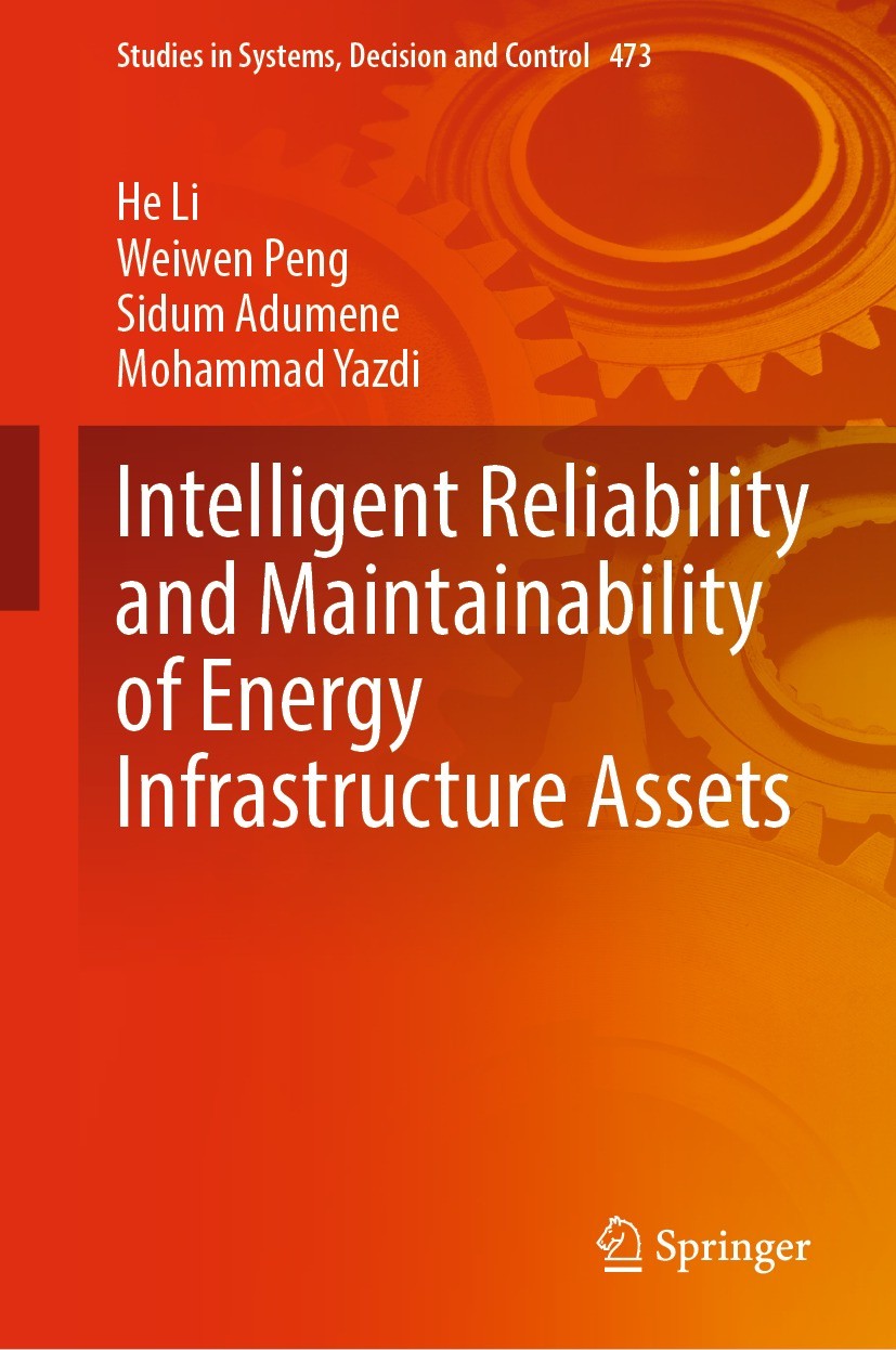 Titlebook: Intelligent Reliability and Maintainability of Energy Infrastructure Assets; He Li,Weiwen Peng,Mohammad Yazdi Book 2023 The Editor(s) (if Titlebook: Intelligent Reliability and Maintainability of Energy Infrastructure Assets; He Li,Weiwen Peng,Mohammad Yazdi Book 2023 The Editor(s) (if
