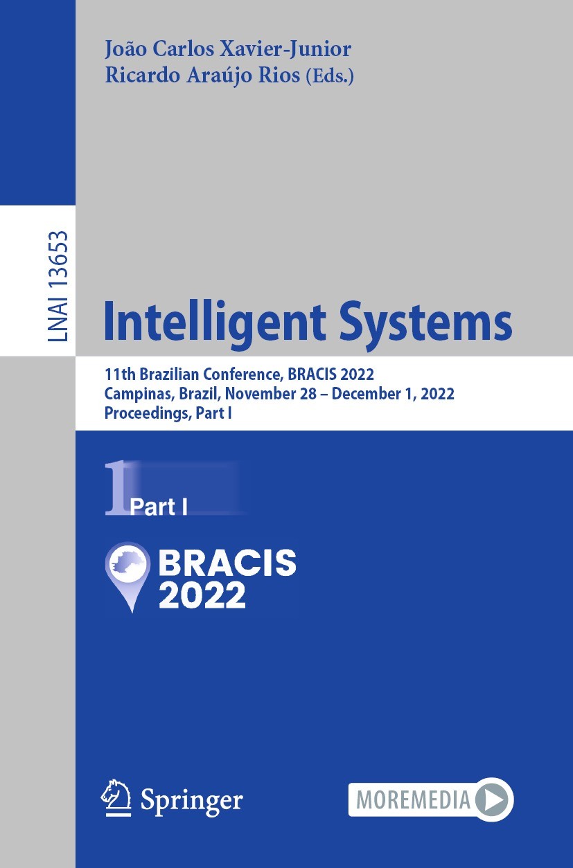 Titlebook: Intelligent Systems; 11th Brazilian Confe João Carlos Xavier-Junior,Ricardo Araújo Rios Conference proceedings 2022 The Editor(s) (if appli Titlebook: Intelligent Systems; 11th Brazilian Confe João Carlos Xavier-Junior,Ricardo Araújo Rios Conference proceedings 2022 The Editor(s) (if appli