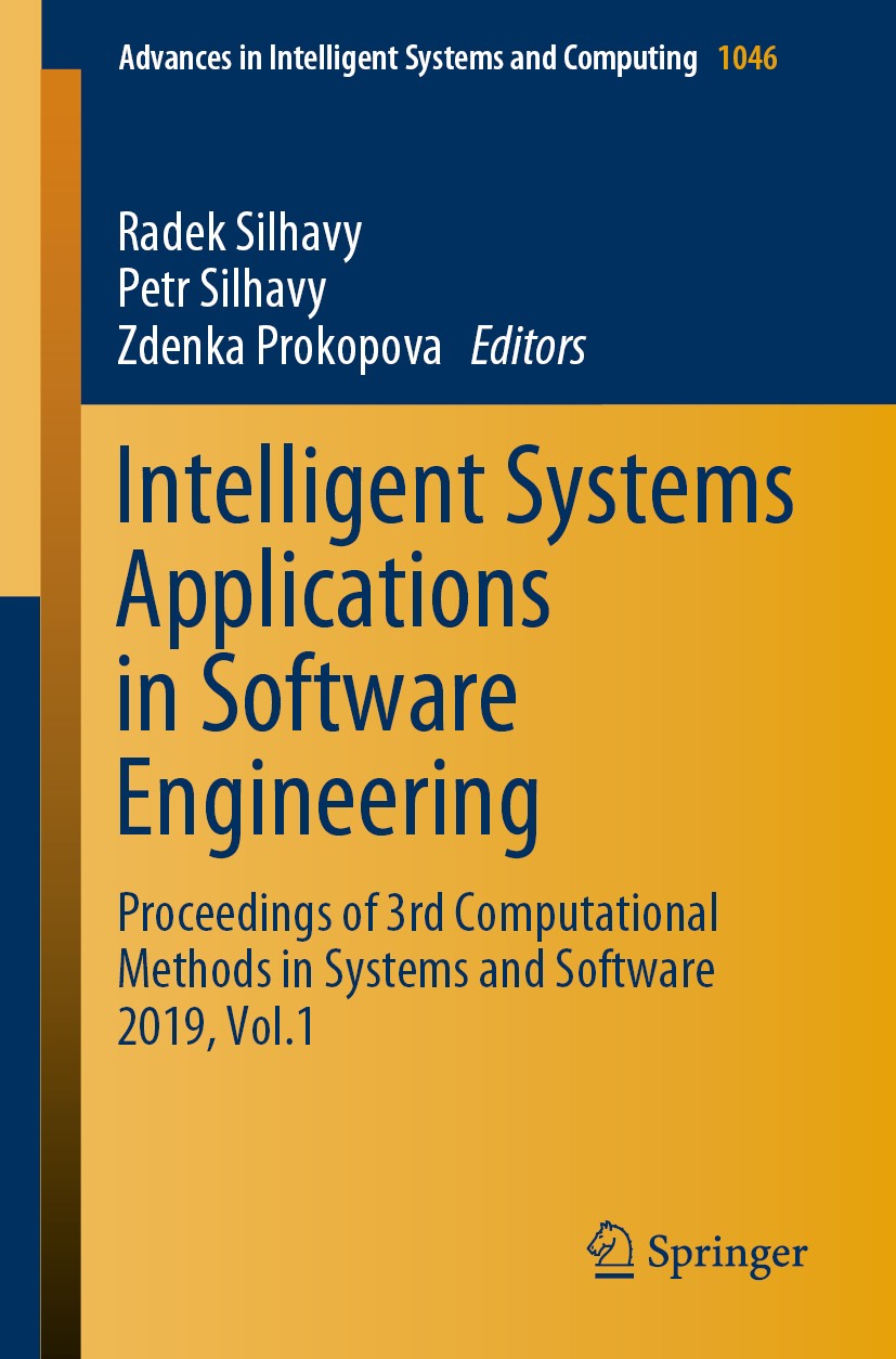 Titlebook: Intelligent Systems Applications in Software Engineering; Proceedings of 3rd C Radek Silhavy,Petr Silhavy,Zdenka Prokopova Conference proce Titlebook: Intelligent Systems Applications in Software Engineering; Proceedings of 3rd C Radek Silhavy,Petr Silhavy,Zdenka Prokopova Conference proce