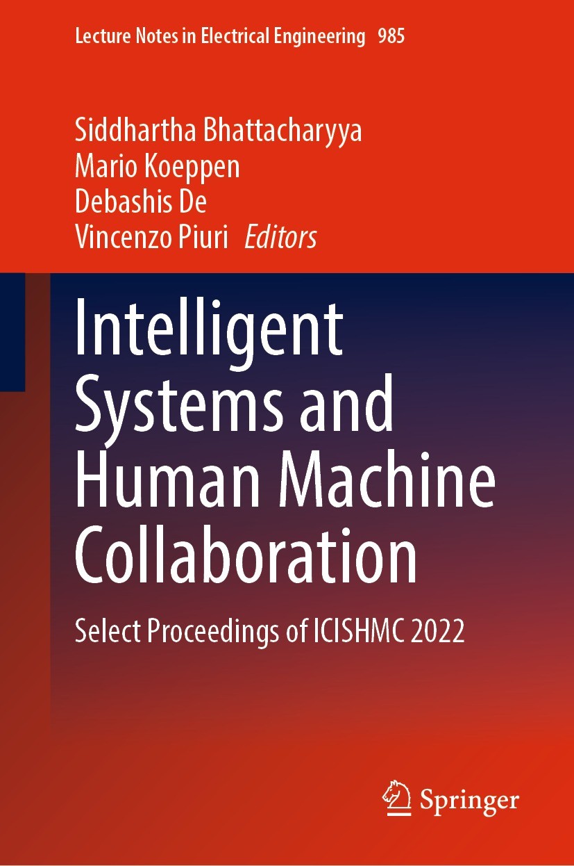 Titlebook: Intelligent Systems and Human Machine Collaboration; Select Proceedings o Siddhartha Bhattacharyya,Mario Koeppen,Vincenzo Pi Conference pro Titlebook: Intelligent Systems and Human Machine Collaboration; Select Proceedings o Siddhartha Bhattacharyya,Mario Koeppen,Vincenzo Pi Conference pro