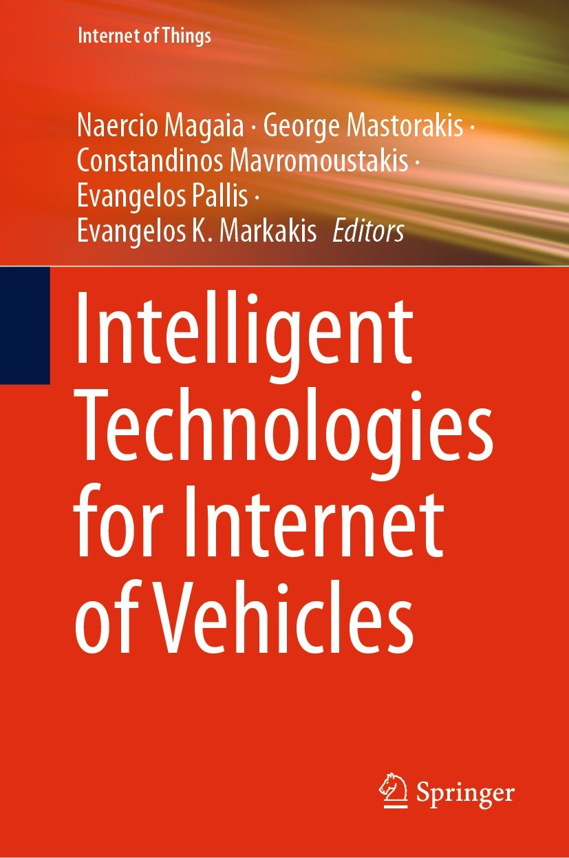 Titlebook: Intelligent Technologies for Internet of Vehicles; Naercio Magaia,George Mastorakis,Evangelos K. Mark Book 2021 Springer Nature Switzerlan Titlebook: Intelligent Technologies for Internet of Vehicles; Naercio Magaia,George Mastorakis,Evangelos K. Mark Book 2021 Springer Nature Switzerlan