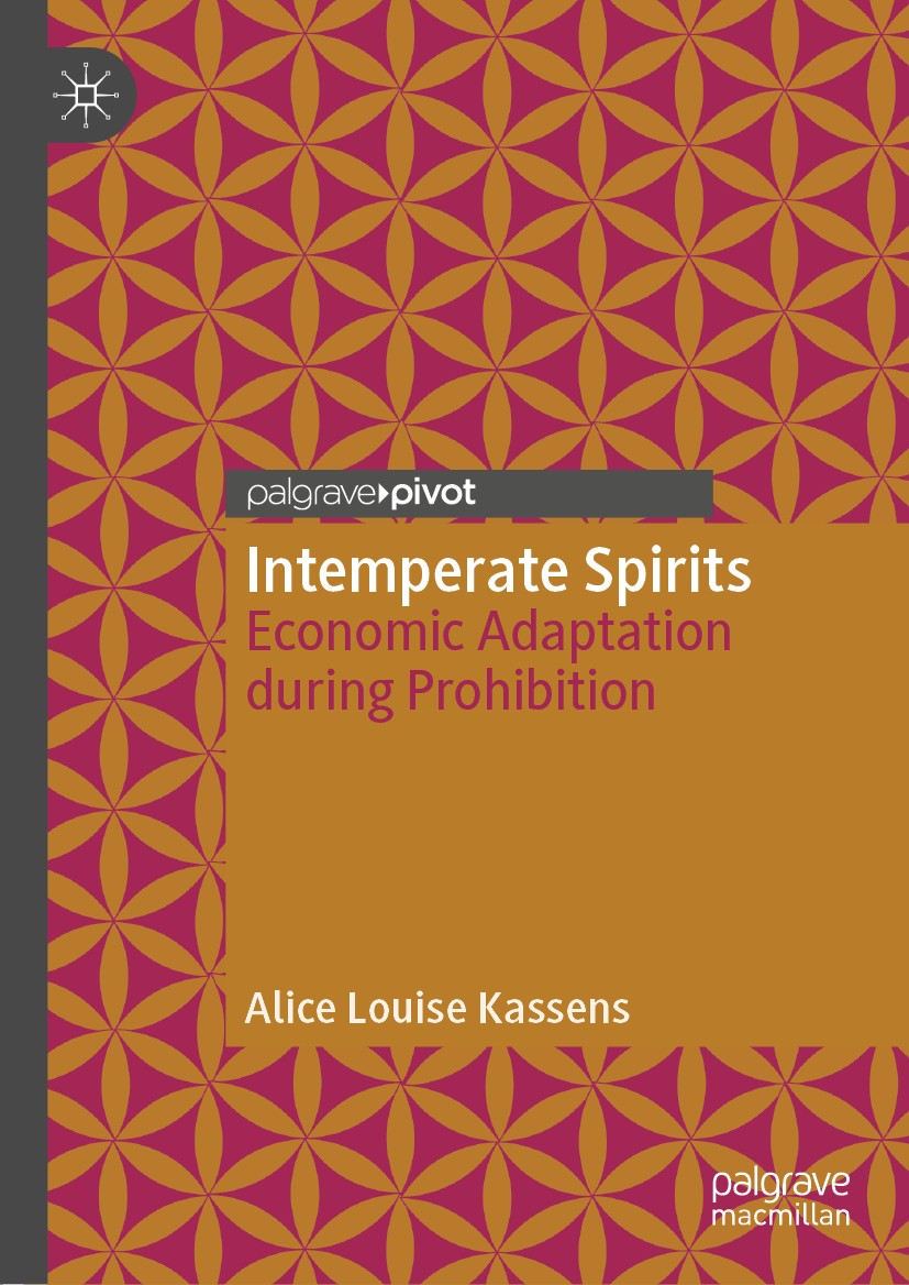 Titlebook: Intemperate Spirits; Economic Adaptation Alice Louise Kassens Book 2019 The Editor(s) (if applicable) and The Author(s), under exclusive l Titlebook: Intemperate Spirits; Economic Adaptation Alice Louise Kassens Book 2019 The Editor(s) (if applicable) and The Author(s), under exclusive l