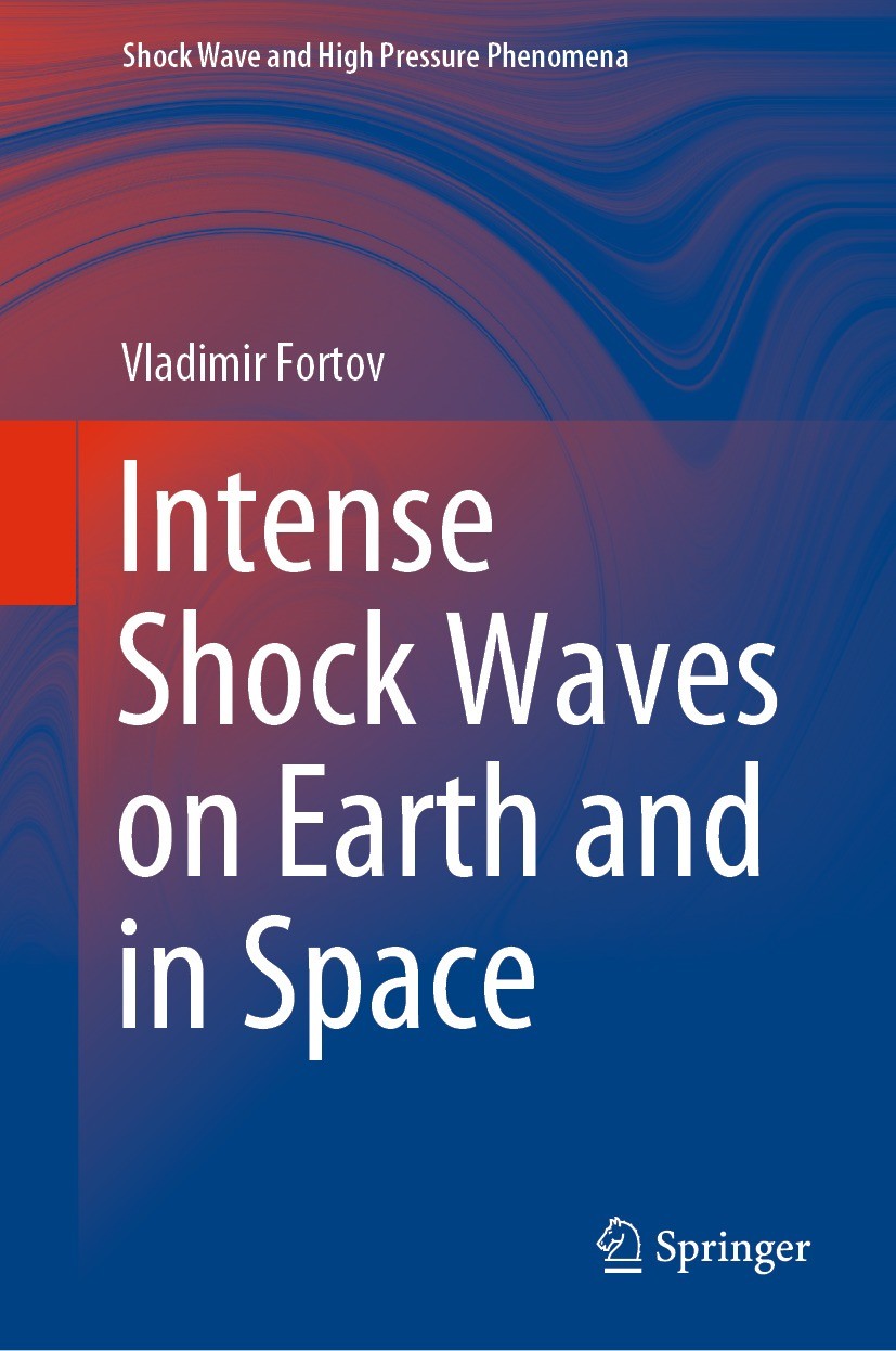 Titlebook: Intense Shock Waves on Earth and in Space; Vladimir Fortov Book 2021 The Editor(s) (if applicable) and The Author(s), under exclusive lice Titlebook: Intense Shock Waves on Earth and in Space; Vladimir Fortov Book 2021 The Editor(s) (if applicable) and The Author(s), under exclusive lice