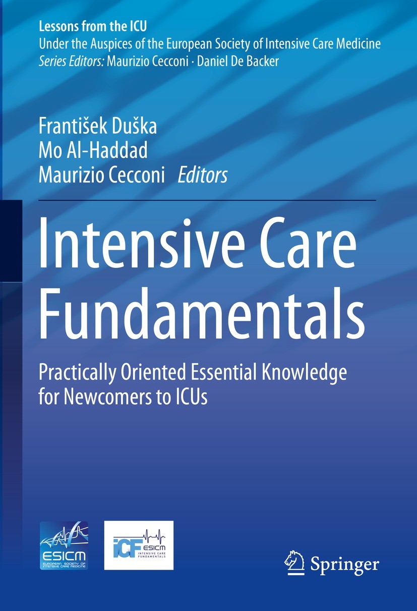 Titlebook: Intensive Care Fundamentals; Practically Oriented František Duška,Mo Al-Haddad,Maurizio Cecconi Textbook 2023 European Society of Intensive Titlebook: Intensive Care Fundamentals; Practically Oriented František Duška,Mo Al-Haddad,Maurizio Cecconi Textbook 2023 European Society of Intensive