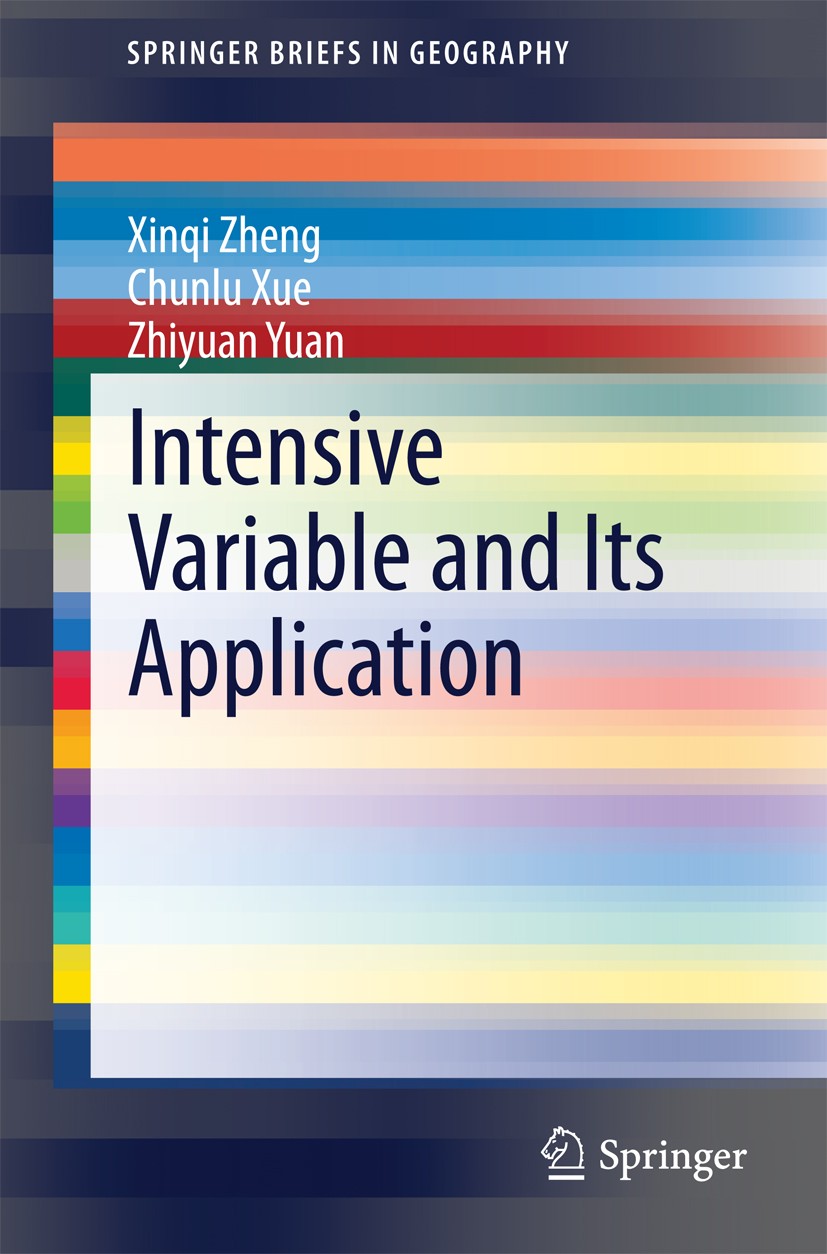 Titlebook: Intensive Variable and Its Application; Xinqi Zheng,Chunlu Xue,Zhiyuan Yuan Book 2014 The Author(s) 2014 Diminishing Returns.GIS(Geographi Titlebook: Intensive Variable and Its Application; Xinqi Zheng,Chunlu Xue,Zhiyuan Yuan Book 2014 The Author(s) 2014 Diminishing Returns.GIS(Geographi