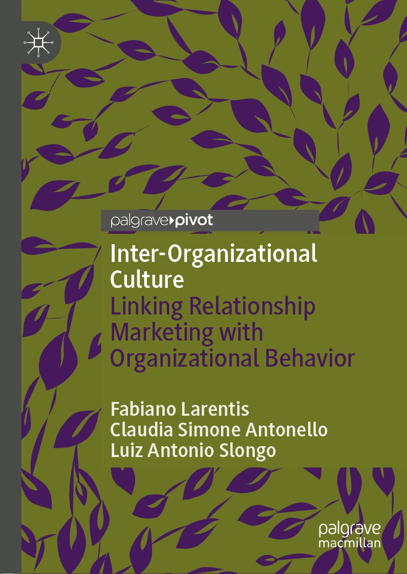 Titlebook: Inter-Organizational Culture; Linking Relationship Fabiano Larentis,Claudia Simone Antonello,Luiz Ant Book 2019 The Editor(s) (if applicabl Titlebook: Inter-Organizational Culture; Linking Relationship Fabiano Larentis,Claudia Simone Antonello,Luiz Ant Book 2019 The Editor(s) (if applicabl