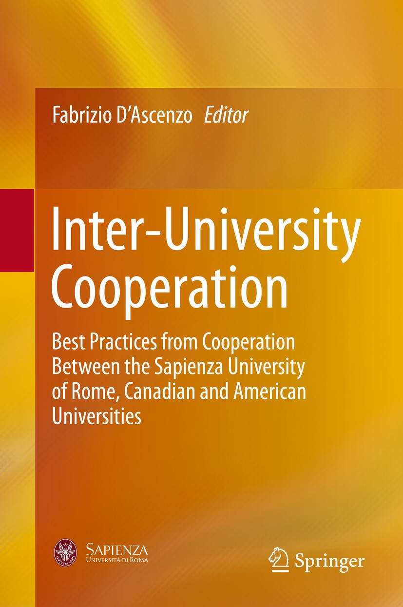 Titlebook: Inter-University Cooperation; Best Practices from Fabrizio D’Ascenzo Book 2016 Springer International Publishing Switzerland 2016 Academic Titlebook: Inter-University Cooperation; Best Practices from Fabrizio D’Ascenzo Book 2016 Springer International Publishing Switzerland 2016 Academic